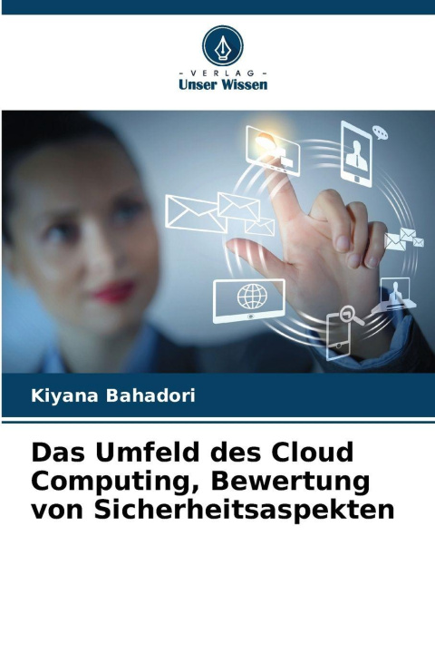 Βιβλίο Das Umfeld des Cloud Computing, Bewertung von Sicherheitsaspekten Kiyana Bahadori
