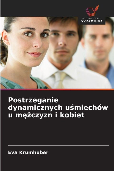 Kniha Postrzeganie dynamicznych usmiechów u mezczyzn i kobiet Eva Krumhuber