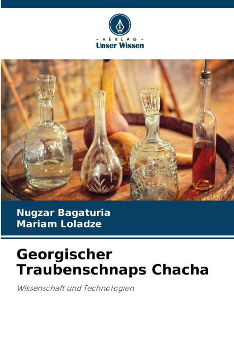 Kniha Georgischer Traubenschnaps Chacha Nugzar Bagaturia