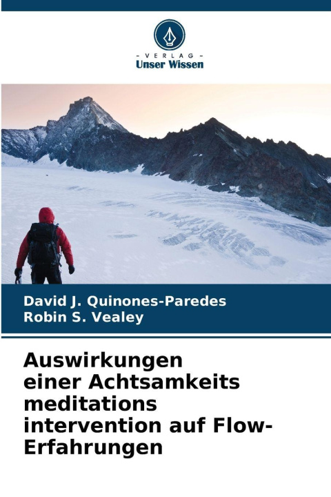 Kniha Auswirkungen einer Achtsamkeits meditations intervention auf Flow-Erfahrungen David J. Quinones-Paredes