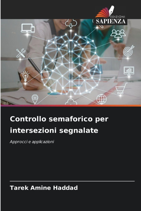 Knjiga Controllo semaforico per intersezioni segnalate Tarek Amine Haddad