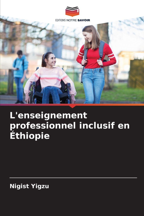 Knjiga L'enseignement professionnel inclusif en Éthiopie Nigist Yigzu