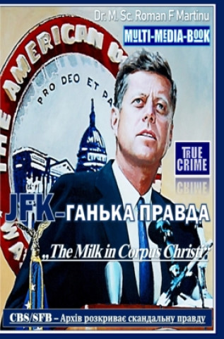 Kniha JFK-______ ______ Dr. M. Sc. Roman F. Martinu
