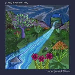 Audio  Underground Oasis Stand High Patrol