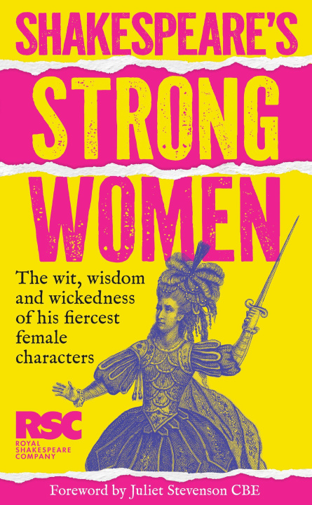 Knjiga Shakespeare’s Strong Women Royal Shakespeare Company