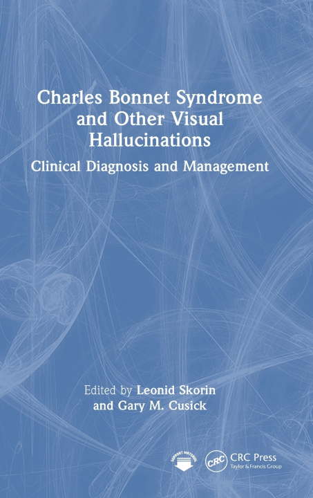 Βιβλίο Charles Bonnet Syndrome and Other Visual Hallucinations Leonid Skorin