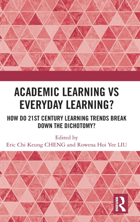 Knjiga Academic Learning vs Everyday Learning? Rowena Hoi Yee Liu