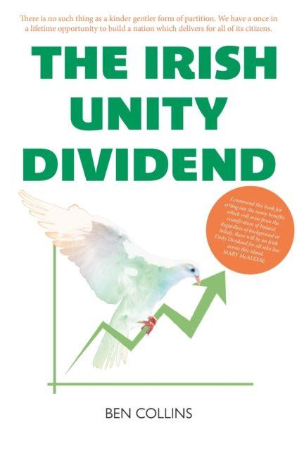 Kniha Irish Unity Dividend Ben Collins