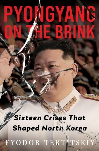 Βιβλίο Pyongyang on the Brink Fyodor Tertitskiy