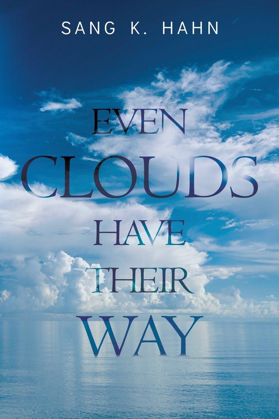 Knjiga Even Clouds Have Their Way Sang K. Hahn