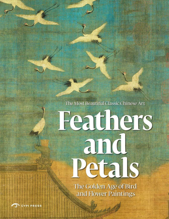 Boek Feathers and Petals: Aesthetic Revolution: Classical Bird and Flower Paintings Yang Dong