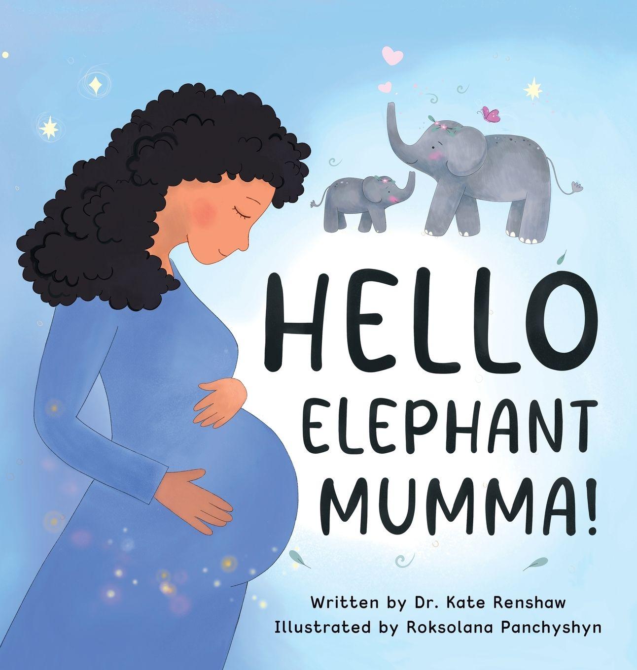 Knjiga Hello Elephant Mumma! Dr. Kate Renshaw