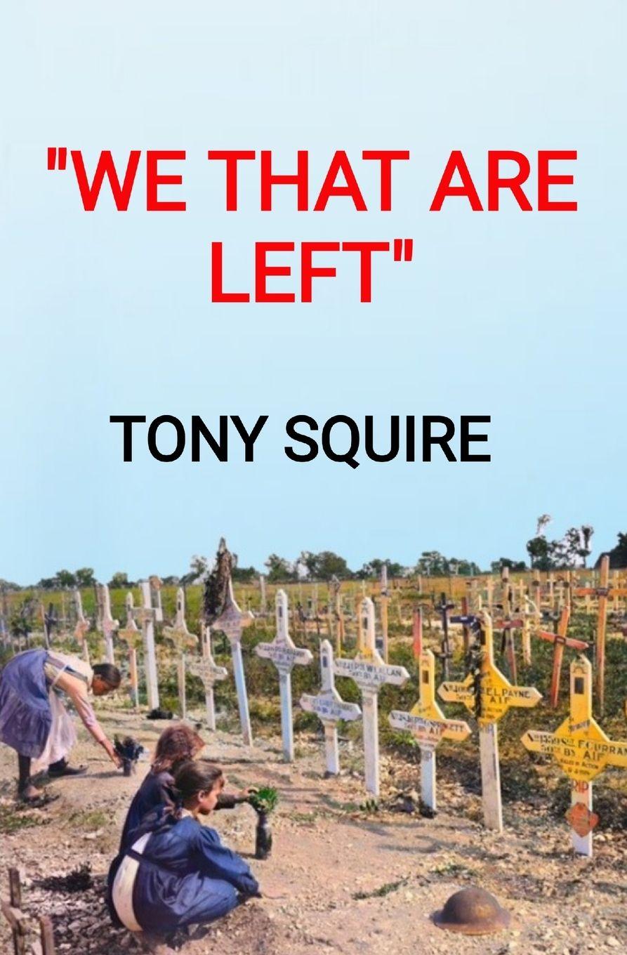 Kniha "WE THAT ARE LEFT" TONY SQUIRE