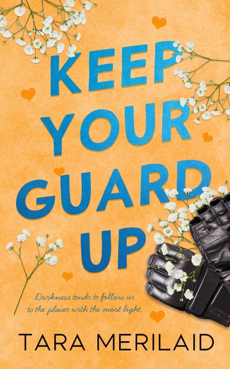 Kniha Keep Your Guard Up Tara Merilaid