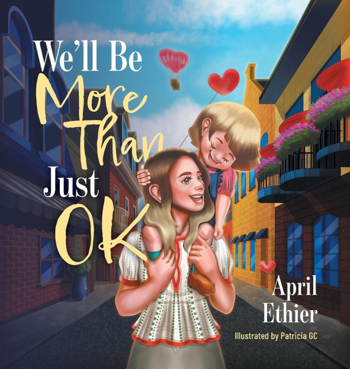 Knjiga We'll Be More Than Just OK April Ethier