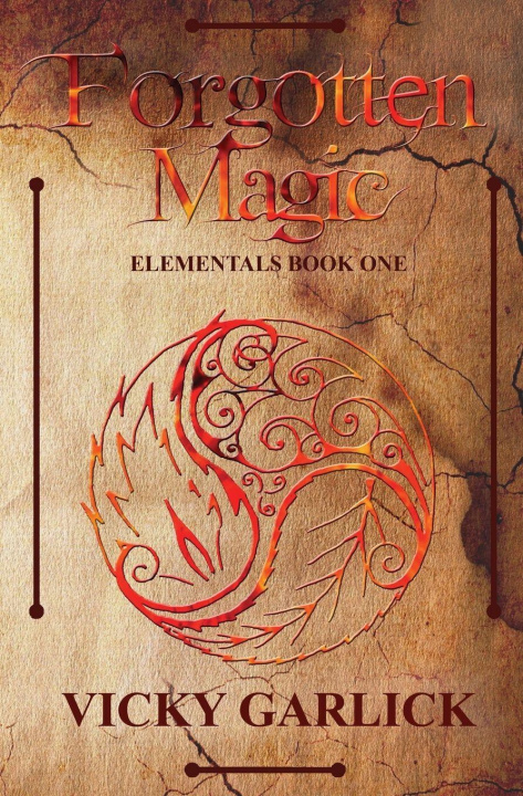 Kniha Forgotten Magic Vicky Garlick