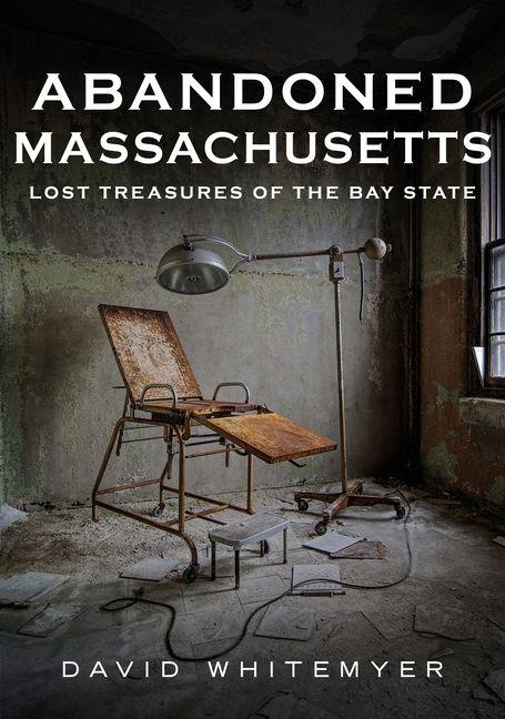 Libro Abandoned Massachusetts Whitemyer