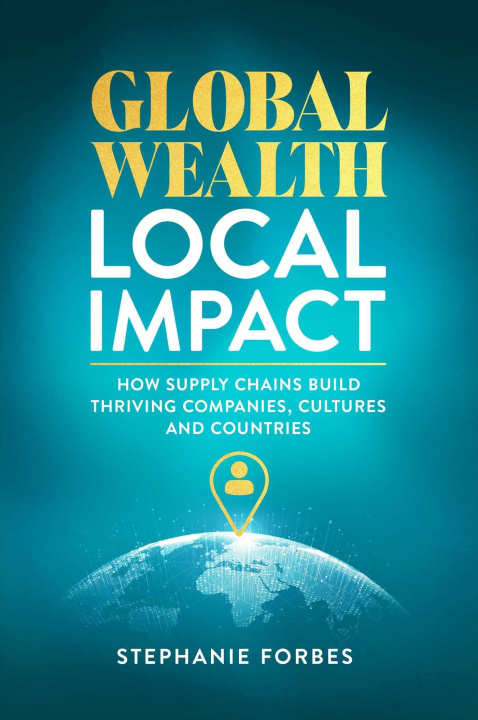 Buch Global Wealth, Local Impact Stephanie Forbes