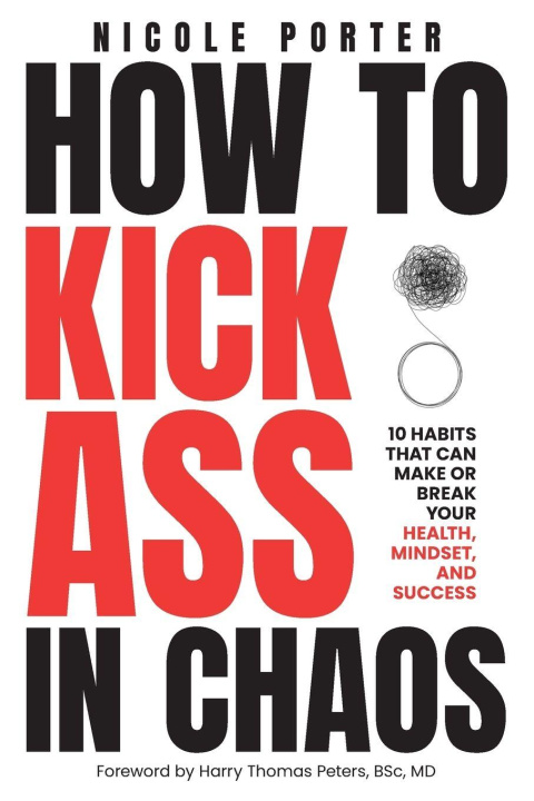 Βιβλίο How to Kick Ass in Chaos Nicole Porter