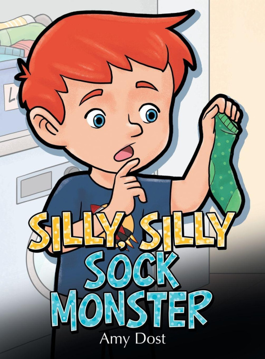 Knjiga Silly, Silly Sock Monster Amy Dost