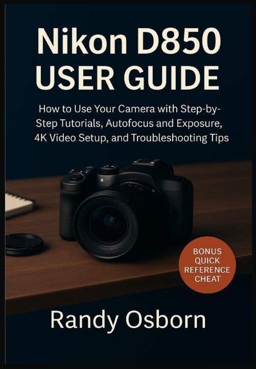 Knjiga Nikon D850 User Guide 