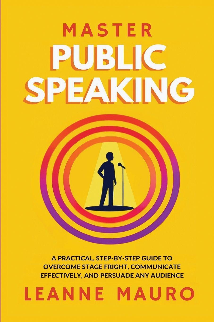 Kniha Master Public Speaking Leanne Mauro