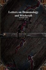 Letters on Demonology and Witchcraft