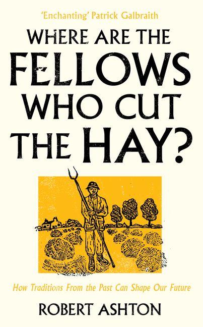 Kniha Where Are the Fellows Who Cut the Hay? ASHTON ROBERT