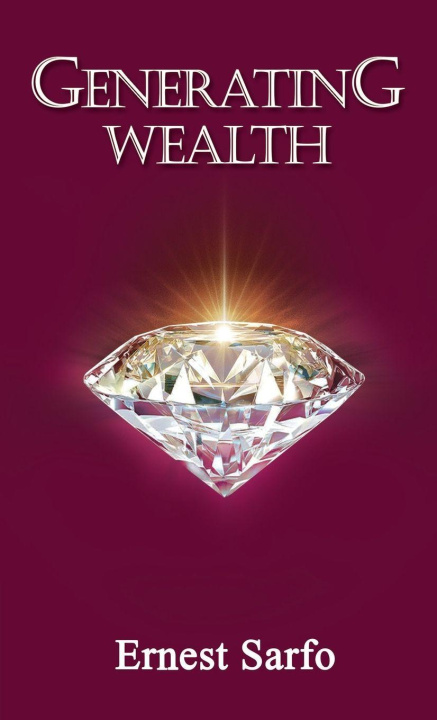 Knjiga Generating Wealth Ernest Sarfo