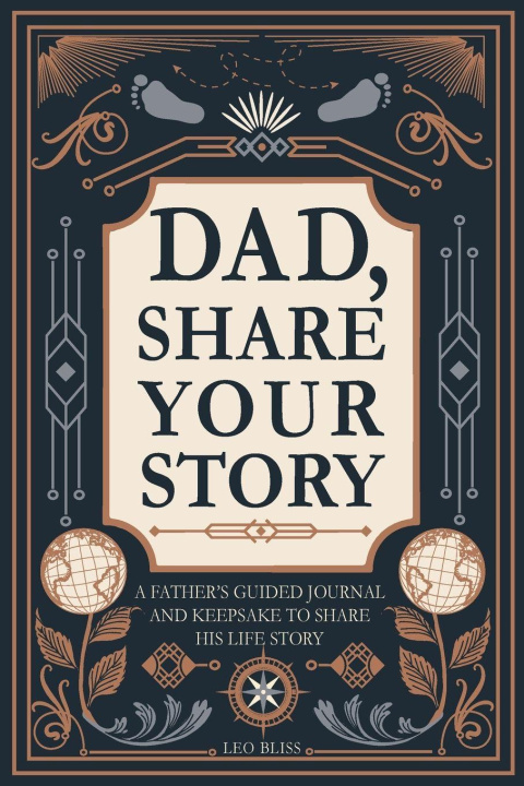 Kniha Dad, Share Your Story Leo Bliss