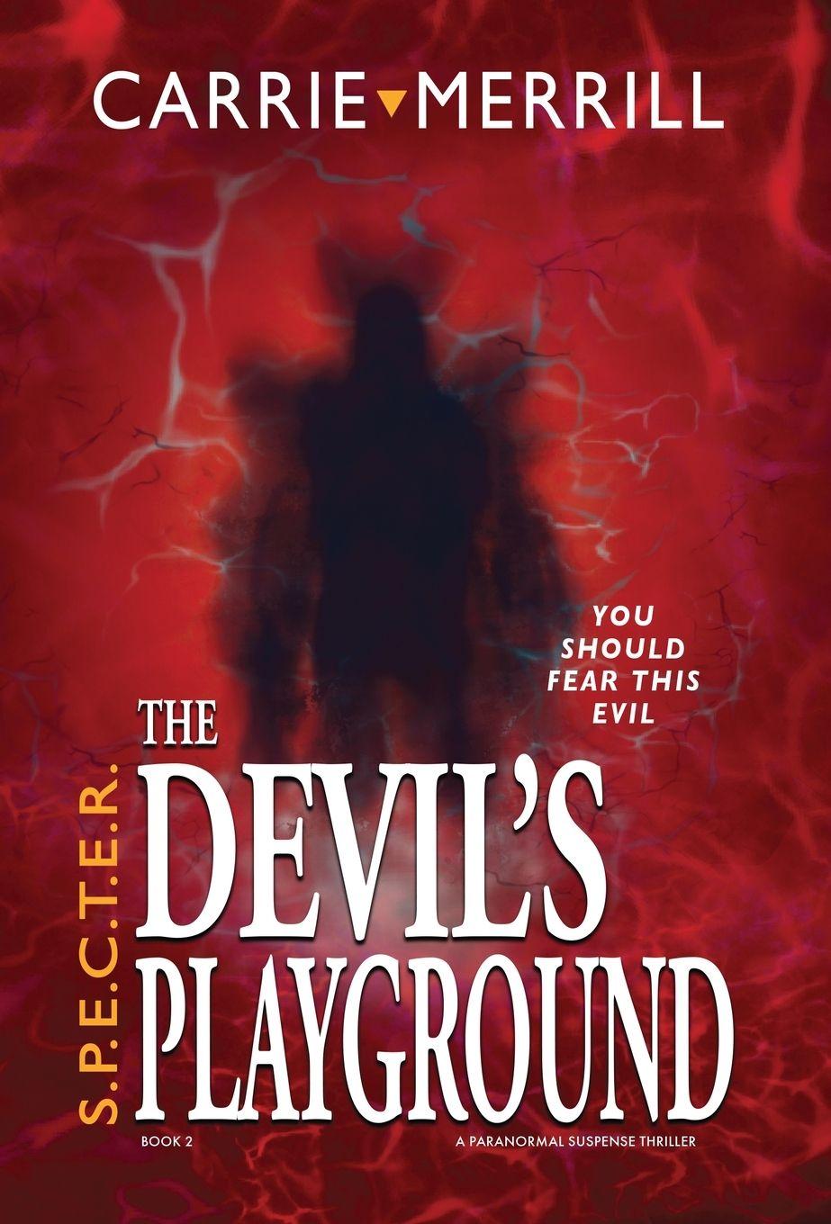 Kniha S.P.E.C.T.E.R. The Devil's Playground Carrie Merrill