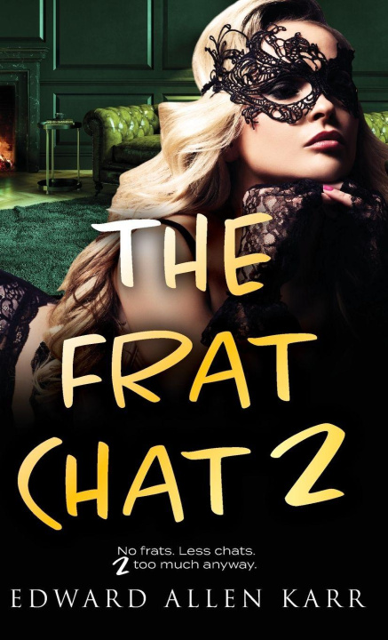 Knjiga The Frat Chat 2 Edward Allen Karr