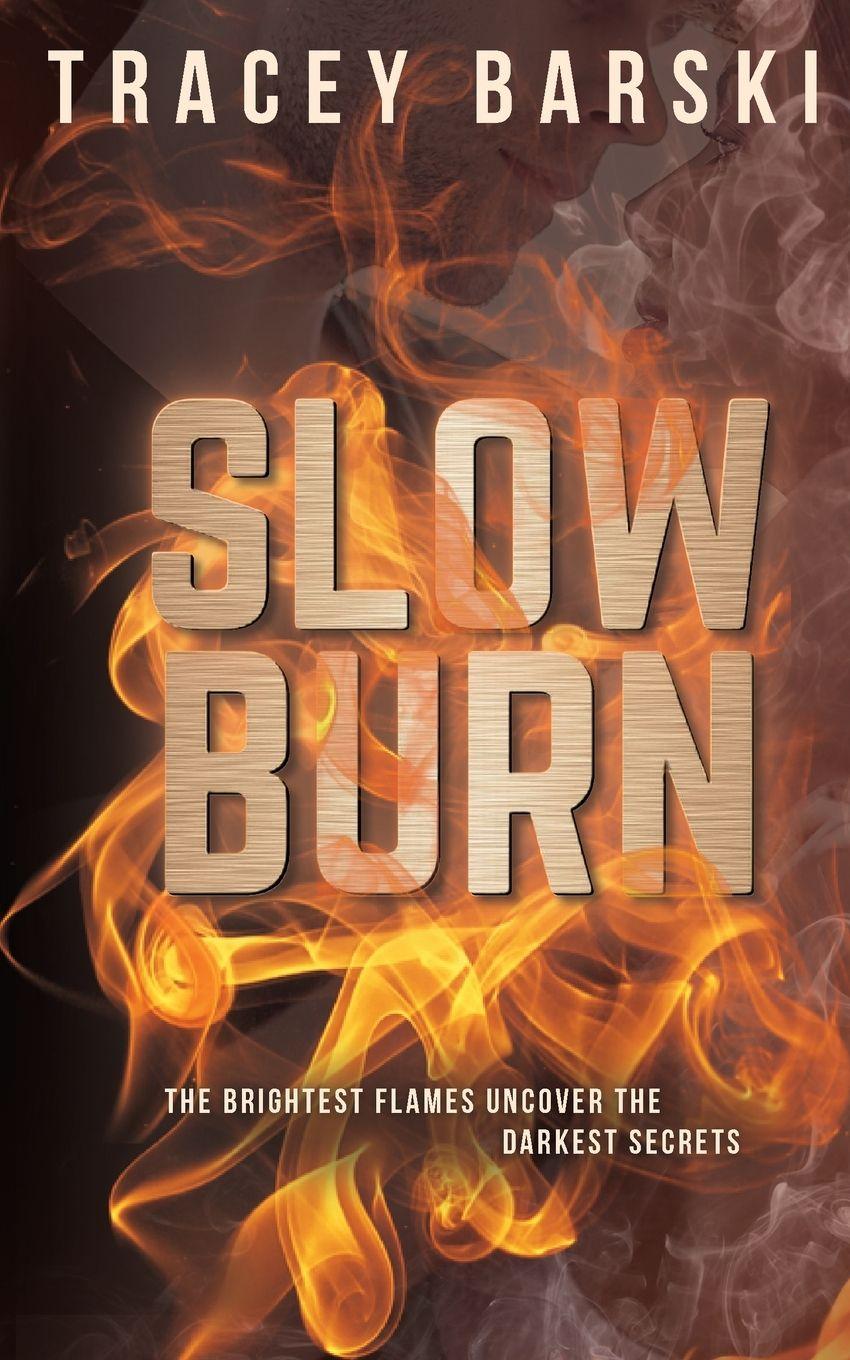 Knjiga Slow Burn Tracey Barski