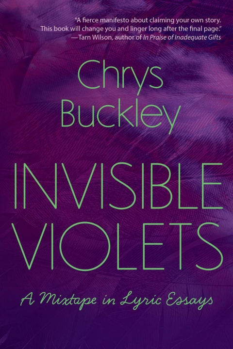 Kniha Invisible Violets Chrys Buckley