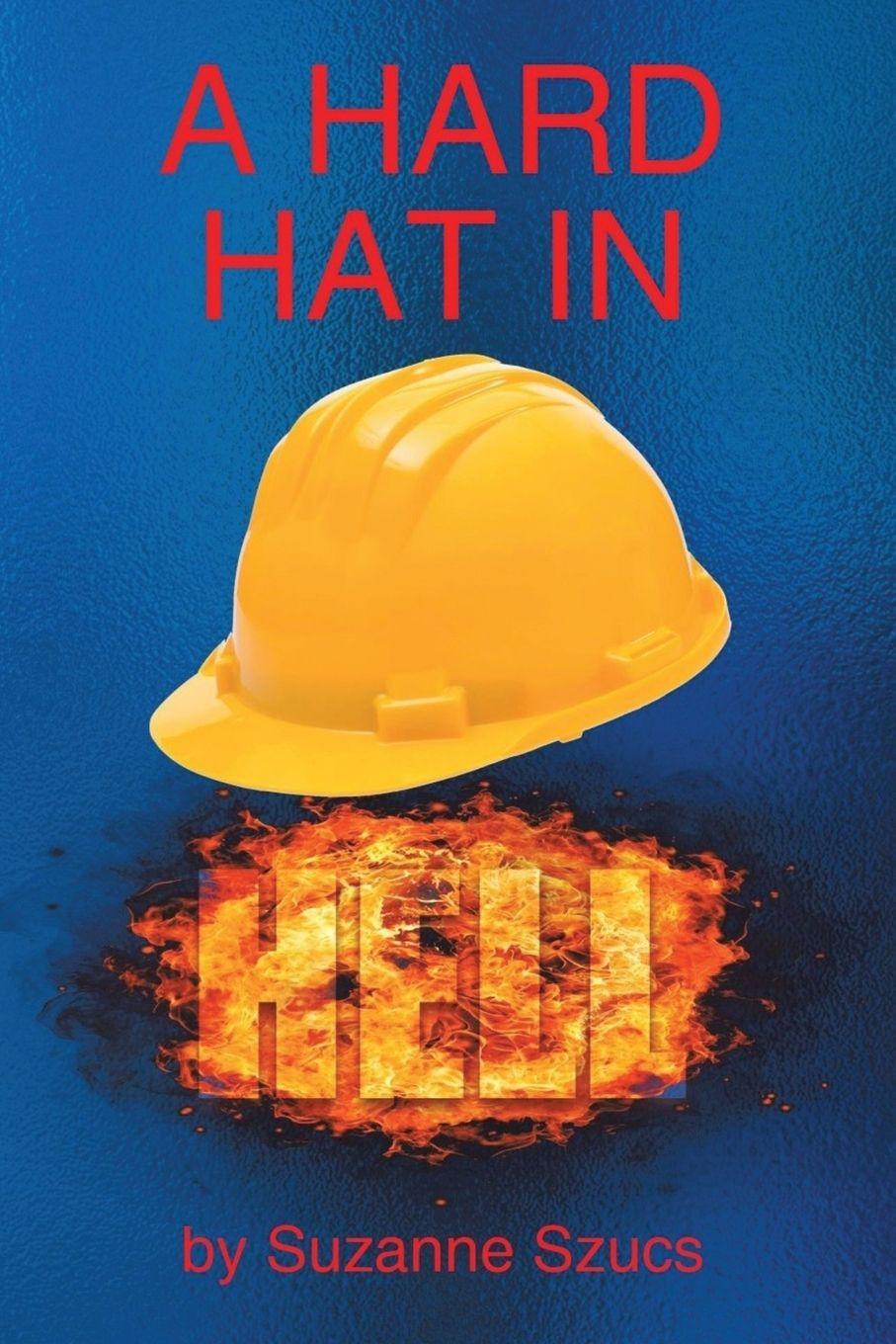 Knjiga A Hard Hat in Hell Suzanne Szucs
