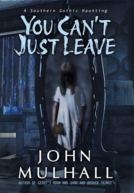 Boek You Can't Just Leave John Mulhall