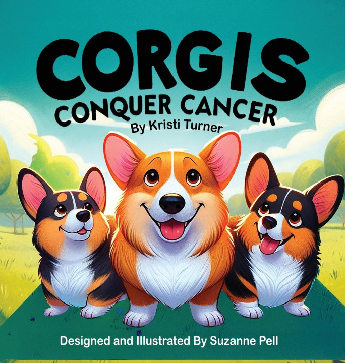 Knjiga Corgis Conquer Cancer Suzanne Pell