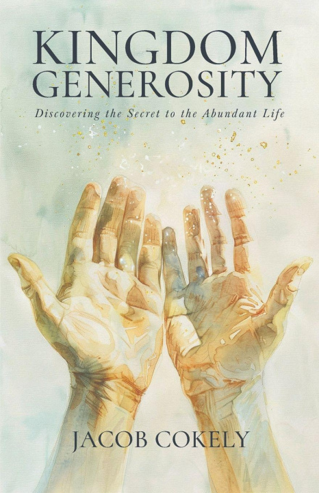 Βιβλίο Kingdom Generosity Jacob Cokely