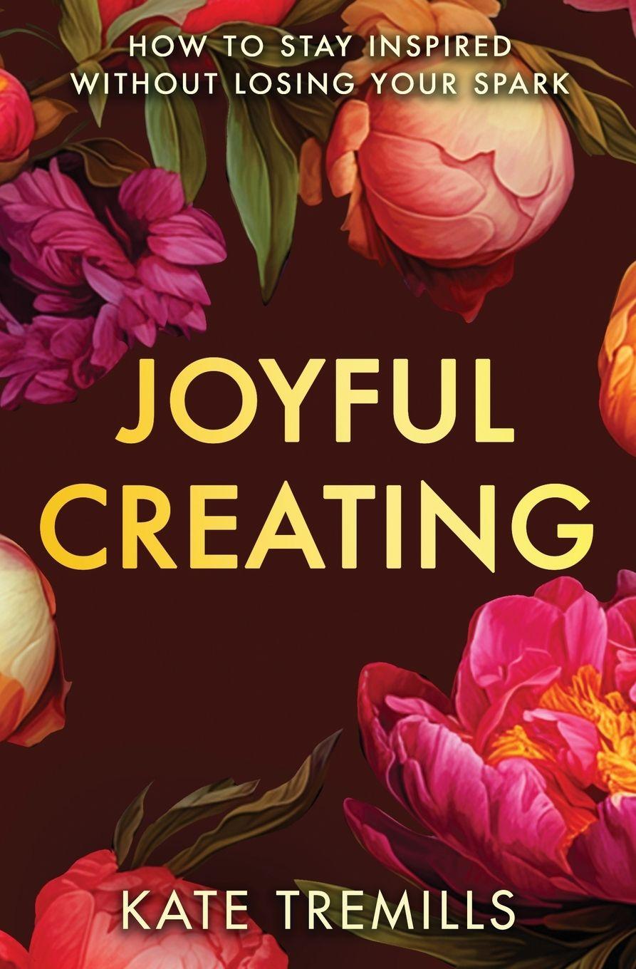 Kniha Joyful Creating Kate Tremills