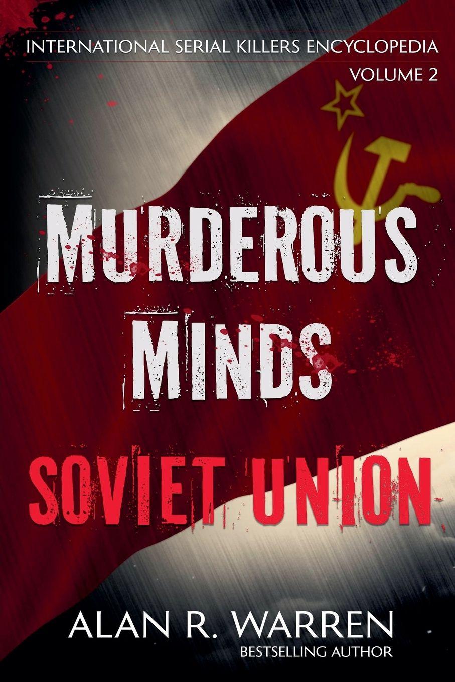 Kniha Murderous Minds Soviet Union Alan R. Warren
