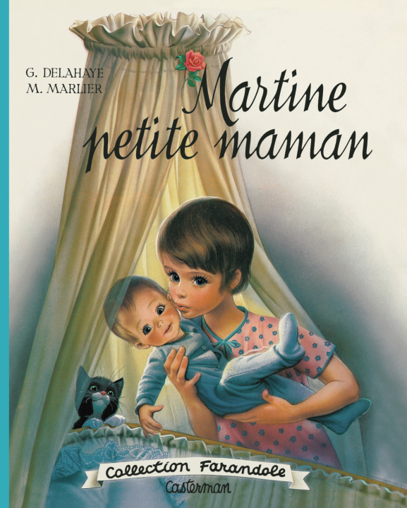 Βιβλίο Martine fac-similé - Martine petite maman GILBERT/MARCEL DELAHAYE/MARLIER