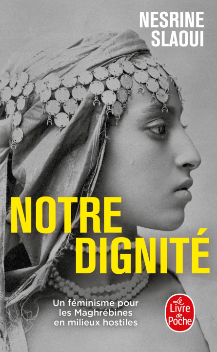 Kniha Notre dignité Nesrine Slaoui