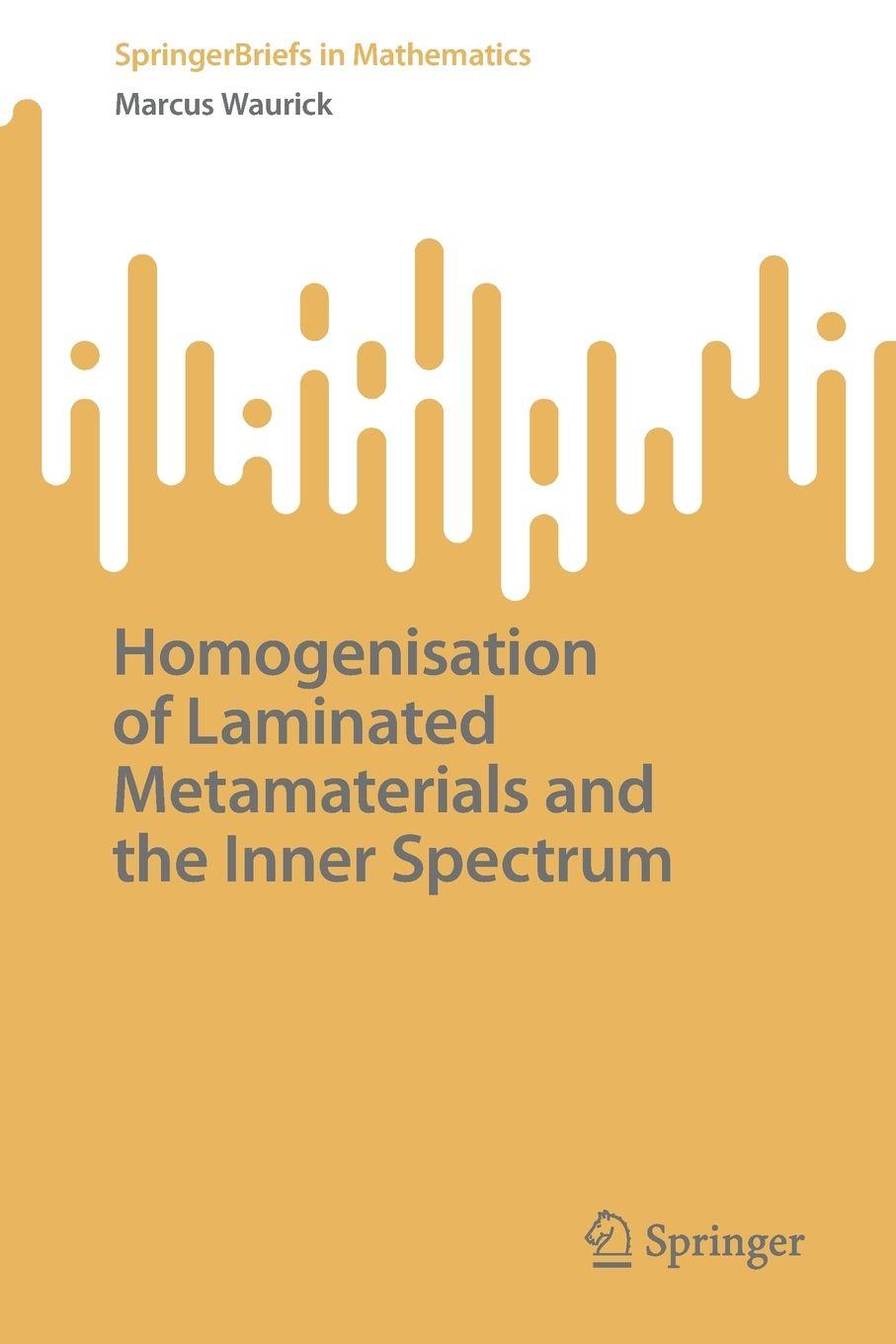Kniha Homogenisation of Laminated Metamaterials and the Inner Spectrum Waurick