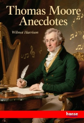 Kniha Thomas Moore Anecdotes Wilmot Harrison