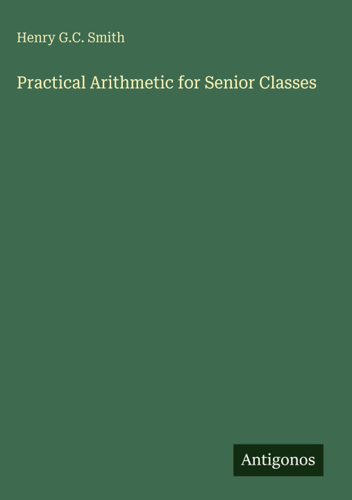 Βιβλίο Practical Arithmetic for Senior Classes 