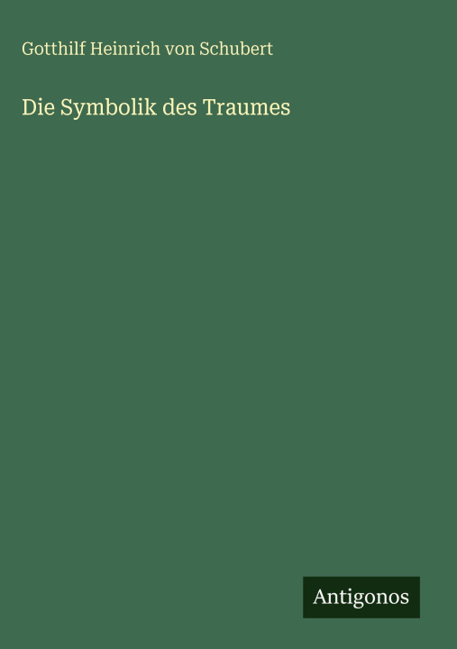 Carte Die Symbolik des Traumes Gotthilf Heinrich von Schubert