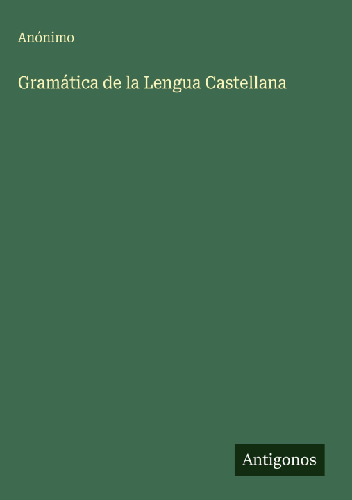 Βιβλίο Gramática de la Lengua Castellana Anónimo