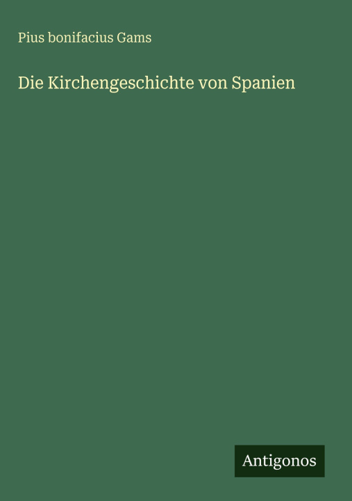 Knjiga Die Kirchengeschichte von Spanien 