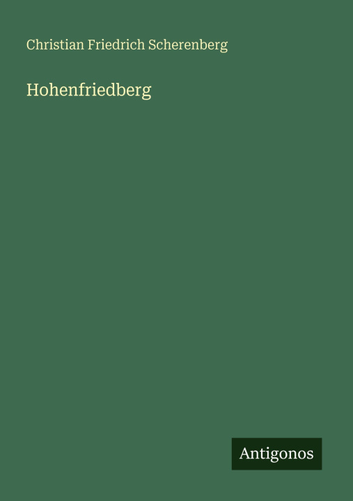 Kniha Hohenfriedberg Christian Friedrich Scherenberg