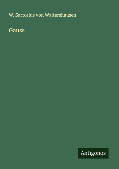 Kniha Gauss W. Sartorius von Waltershausen